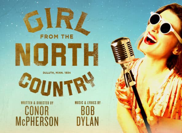 Girl from the North County, Orpheum Theater, Saturday, October 14th @ 7:30pm